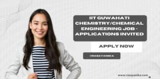 IIT Guwahati Chemistry/Chemical Engineering Job - Applications Invited