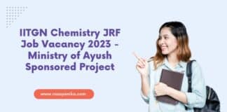 IITGN Chemistry JRF Job Vacancy 2023 - Ministry of Ayush Sponsored Project