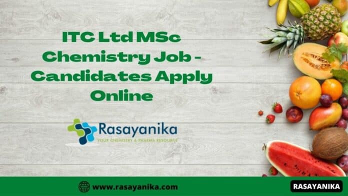 ITC Ltd MSc Chemistry Job - Candidates Apply Online