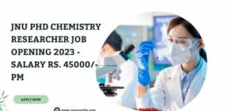 JNU PhD Chemistry Researcher Job Opening 2023 - Salary Rs. 45000/- p.m