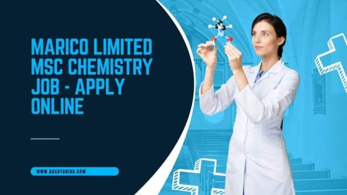 Marico Limited MSc Chemistry Job - Apply Online