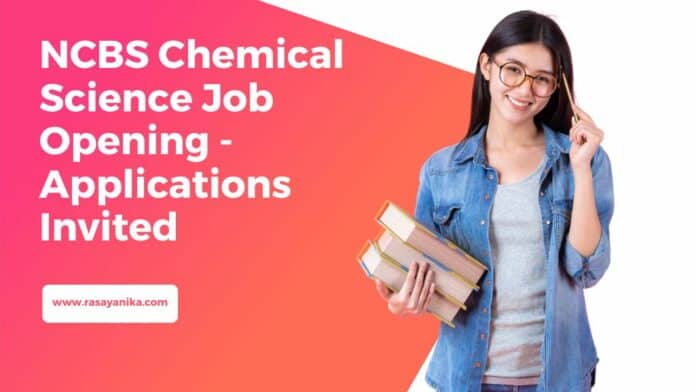 NCBS Chemical Science Job Opening - Applications Invited