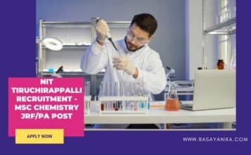 NIT Tiruchirappalli Recruitment – MSc Chemistry JRF/PA Post NIT Tiruchirappalli Recruitment - MSc Chemistry JRF/PA Post