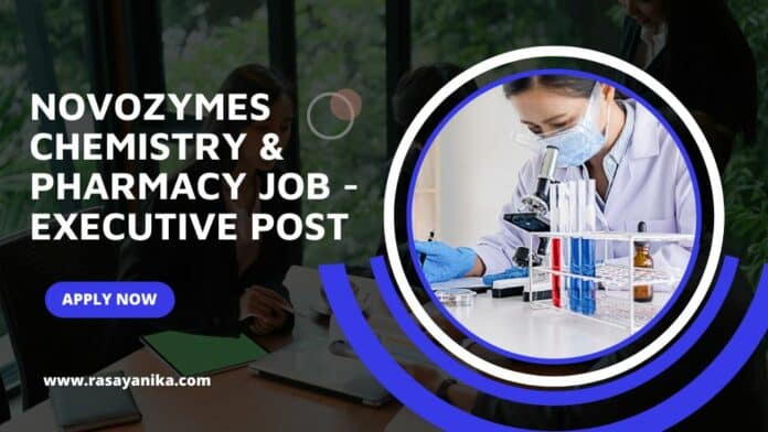 Novozymes Chemistry & Pharmacy Job - Executive Post