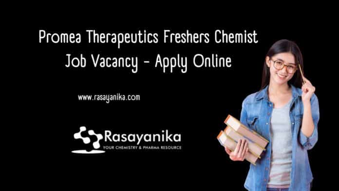 Promea Therapeutics Freshers Chemist Job Vacancy - Apply Online