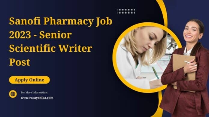 Sanofi Pharmacy Job 2023 - Senior Scientific Writer Post