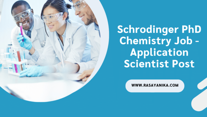 Schrodinger PhD Chemistry Job - Application Scientist Post