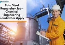 Tata Steel Researcher Job - Chemical Engineering Candidates Apply