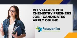 VIT Vellore PhD Chemistry Freshers Job - Candidates Apply Online