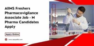 AIIMS Freshers Pharmacovigilance Associate Job - M Pharma Candidates Apply