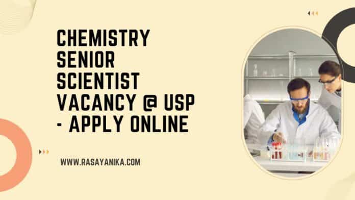 Chemistry Senior Scientist Vacancy @ USP - Apply Online