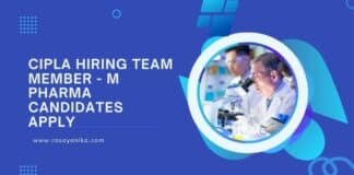 Cipla Hiring Team Member - M Pharma Candidates Apply