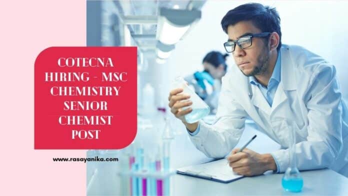Cotecna Hiring - MSc Chemistry Senior Chemist Post
