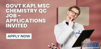 Govt KAPL MSc Chemistry QC Job - Applications Invited