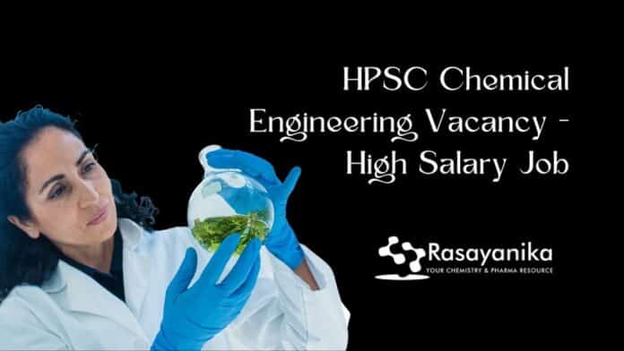 HPSC Chemical Engineering Vacancy - High Salary Job