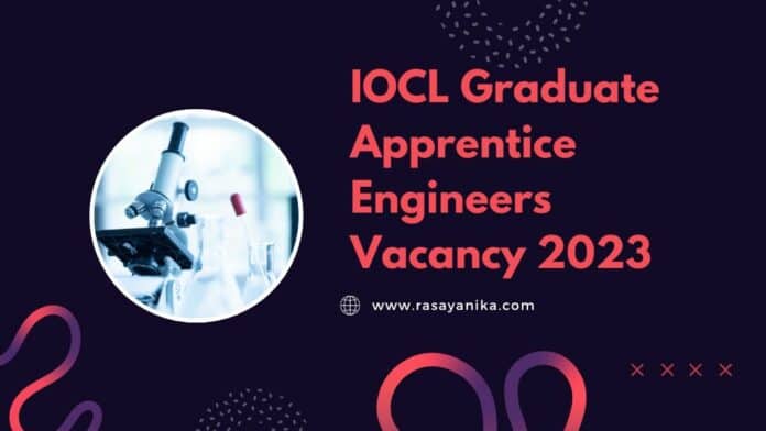 IOCL Graduate Apprentice Engineers Vacancy 2023