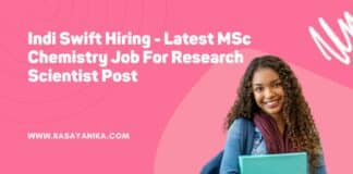 Indi Swift Hiring - Latest MSc Chemistry Job For Research Scientist Post