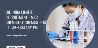 Oil India Limited Recruitment - MSc Chemistry Chemist Post - 1 Lakh Salary pm