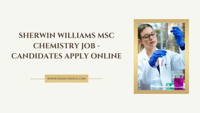 Sherwin Williams MSc Chemistry Job - Candidates Apply Online
