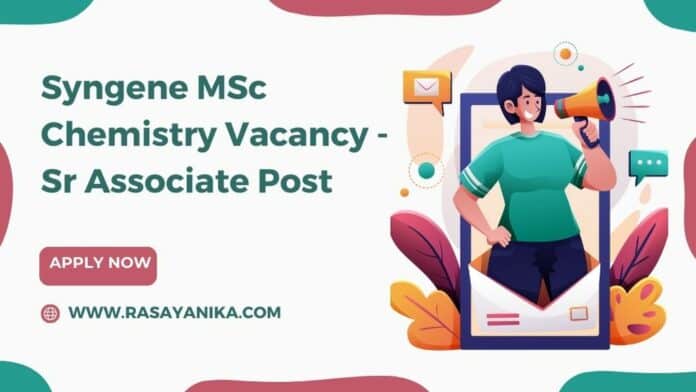 Syngene MSc Chemistry Vacancy - Sr Associate Post
