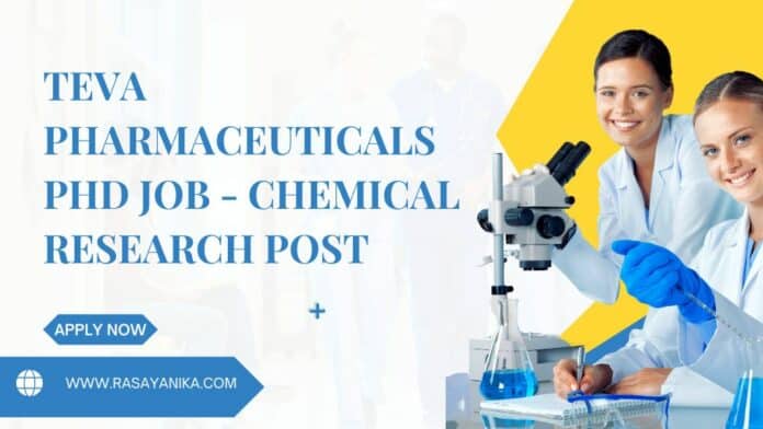 Teva Pharmaceuticals PhD Job - Chemical Research Post