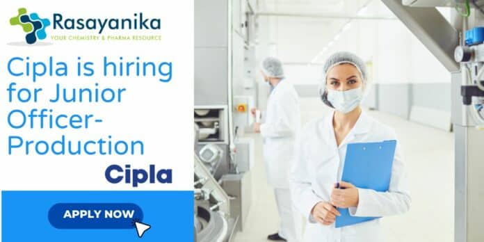 Junior Officer Role At Cipla