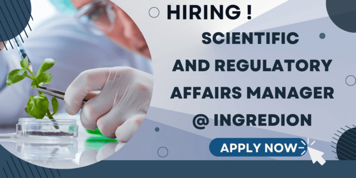 Scientific and Regulatory Affairs Manager @ Ingredion