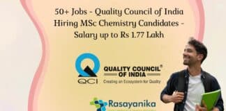 50+ Jobs - Quality Council of India Hiring MSc Chemistry Candidates - Salary up to Rs 1.77 Lakh