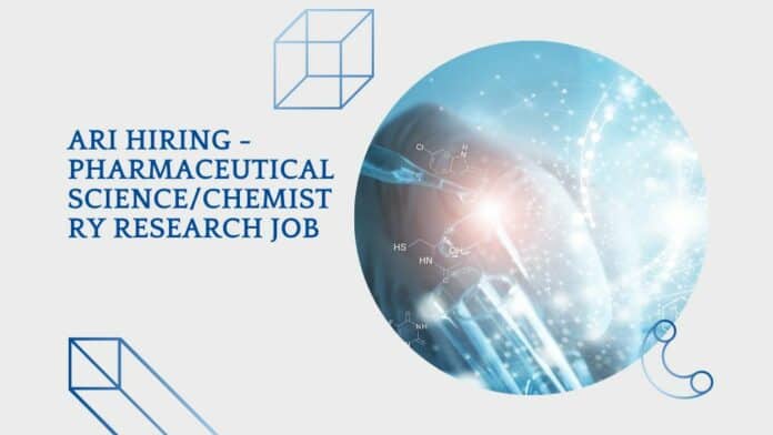 ARI Hiring - Pharmaceutical Science/Chemistry Research Job