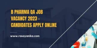 B Pharma QA Job Vacancy 2023 - Candidates Apply Online
