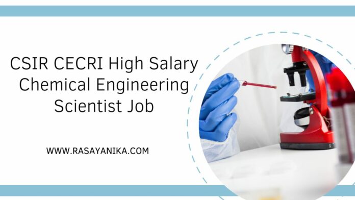 CSIR CECRI High Salary Chemical Engineering Scientist Job