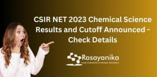 CSIR NET 2023 Chemical Science Results and Cutoff Announced - Check Details