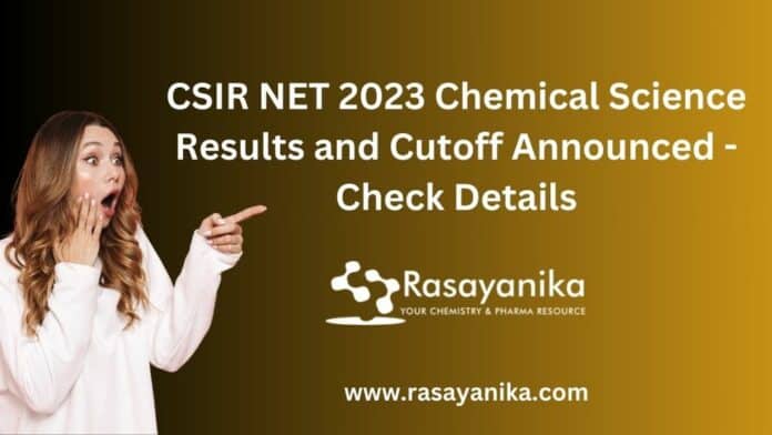 CSIR NET 2023 Chemical Science Results and Cutoff Announced - Check Details