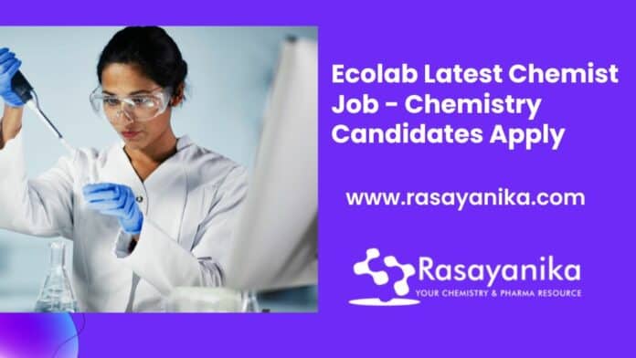 Ecolab Latest Chemist Job - Chemistry Candidates Apply