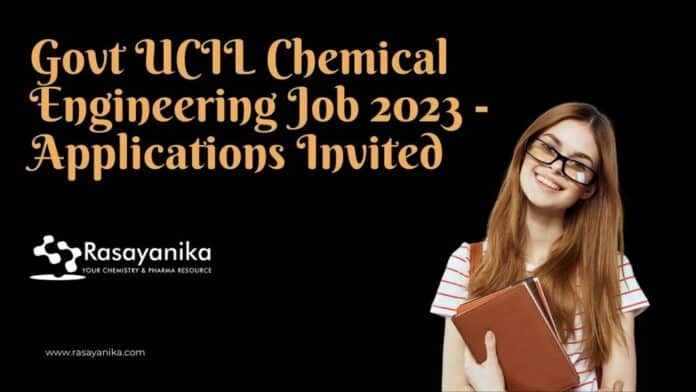 Govt UCIL Chemical Engineering Job 2023 - Applications Invited