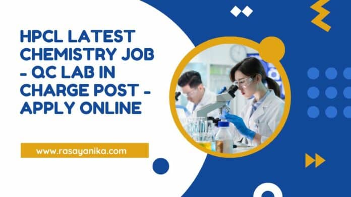 HPCL Latest Chemistry Job - QC Lab In Charge Post - Apply Online