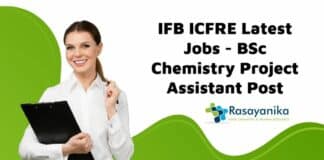 IFB ICFRE Latest Jobs - BSc Chemistry Project Assistant Post