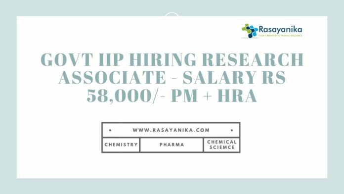 IIP Hiring Research Associate - Salary Rs 58,000/- pm + HRA