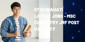 IIT Guwahati Latest Jobs - MSc Chemistry JRF Post Vacancy