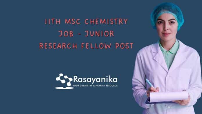 IITH MSc Chemistry Job - Junior Research Fellow Post IITH MSc Chemistry Job - Junior Research Fellow Post