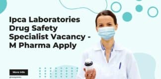 Ipca Laboratories Drug Safety Specialist Vacancy - M Pharma Apply