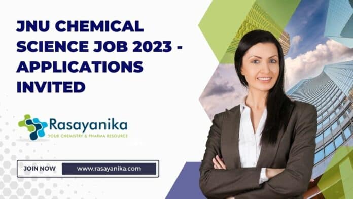 JNU Chemical Science Job 2023 - Applications Invited