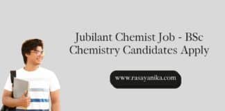 Jubilant Chemist Job - BSc Chemistry Candidates Apply