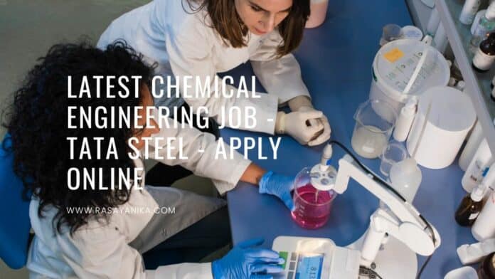 Latest Chemical Engineering Job - Tata Steel - Apply Online