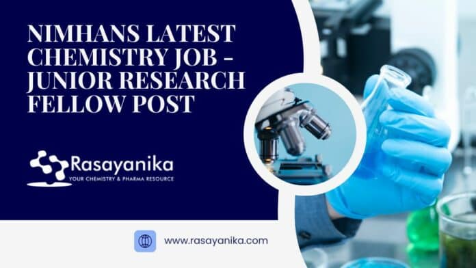 NIMHANS Latest Chemistry Job - Junior Research Fellow Post