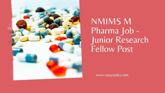 NMIMS M Pharma Job - Junior Research Fellow Post