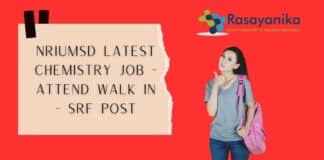 NRIUMSD Latest Chemistry Job - Attend Walk In - SRF Post