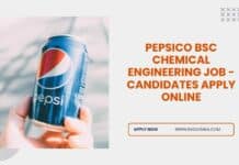 PepsiCo BSc Chemical Engineering Job - Candidates Apply Online