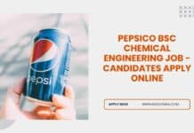 PepsiCo BSc Chemical Engineering Job - Candidates Apply Online