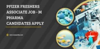 Pfizer Freshers Associate Job - M Pharma Candidates Apply